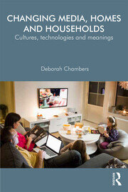 Changing Media, Homes and Households: Cultures, Technologies and Meanings book cover