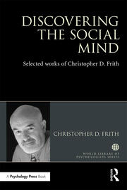 Discovering the Social Mind: Selected works of Christopher D. Frith book cover
