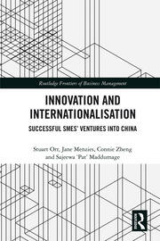 Innovation and Internationalisation: Successful SMEs’ Ventures into China book cover