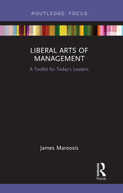 Liberal Arts of Management: A Toolkit for Today's Leaders book cover