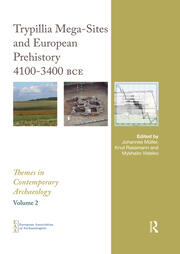Trypillia Mega-Sites and European Prehistory: 4100-3400 BCE book cover