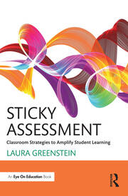 Sticky Assessment: Classroom Strategies to Amplify Student Learning book cover