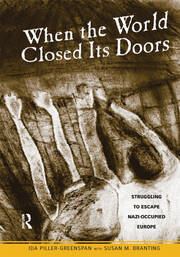 When the World Closed Its Doors: Struggling to Escape Nazi-occupied Europe book cover