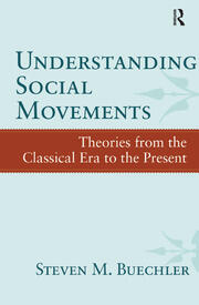 Understanding Social Movements: Theories from the Classical Era to the Present book cover