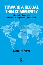 Toward a Global Thin Community: Nietzsche, Foucault, and the Cosmopolitan Commitment book cover