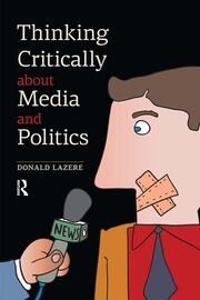 Thinking Critically about Media and Politics book cover