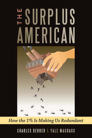 Surplus American: How the 1% is Making Us Redundant book cover