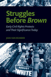 Struggles Before Brown: Early Civil Rights Protests and Their Significance Today book cover