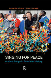Singing for Peace: Antiwar Songs in American History book cover