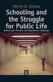 Schooling and the Struggle for Public Life: Democracy's Promise and Education's Challenge book cover