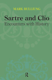 Sartre and Clio: Encounters with History book cover