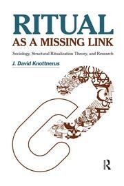 Ritual as a Missing Link: Sociology, Structural Ritualization Theory, and Research book cover
