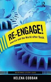 Re-engage!: America and the World After Bush: An Informed Citizen's Guide book cover