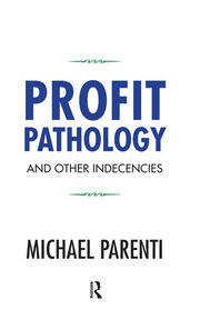 Profit Pathology and Other Indecencies book cover