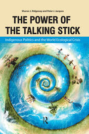 Power of the Talking Stick: Indigenous Politics and the World Ecological Crisis book cover