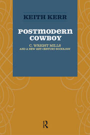 Postmodern Cowboy: C. Wright Mills and a New 21st-century Sociology book cover