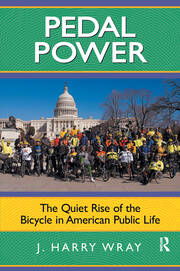 Pedal Power: The Quiet Rise of the Bicycle in American Public Life book cover