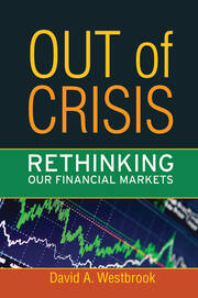 Out of Crisis: Rethinking Our Financial Markets book cover