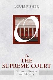 On the Supreme Court: Without Illusion and Idolatry book cover