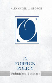 On Foreign Policy: Unfinished Business book cover