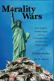 Morality Wars: How Empires, the Born Again, and the Politically Correct Do Evil in the Name of Good book cover