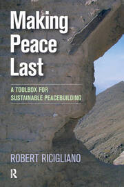 Making Peace Last: A Toolbox for Sustainable Peacebuilding book cover
