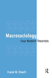 Macrosociology: Four Modern Theorists book cover