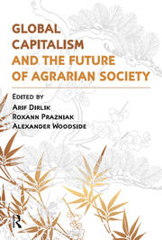 Global Capitalism and the Future of Agrarian Society book cover