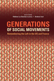 Generations of Social Movements: The Left and Historical Memory in the USA and France book cover