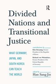 Divided Nations and Transitional Justice: What Germany, Japan and South Korea Can Teach the World book cover