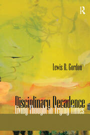 Disciplinary Decadence: Living Thought in Trying Times book cover
