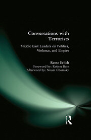 Conversations with Terrorists: Middle East Leaders on Politics, Violence, and Empire book cover