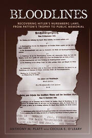 Bloodlines: Recovering Hitler's Nuremberg Laws from Patton's Trophy to Public Memorial book cover