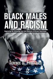 Black Males and Racism: Improving the Schooling and Life Chances of African Americans book cover