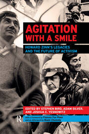 Agitation with a Smile: Howard Zinn's Legacies and the Future of Activism book cover
