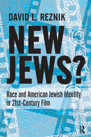 New Jews: Race and American Jewish Identity in 21st-century Film book cover