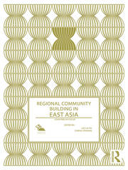 Regional Community Building in East Asia: Countries in Focus book cover