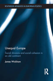 Unequal Europe: Social Divisions and Social Cohesion in an Old Continent book cover