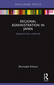 Regional Administration in Japan: Departure from uniformity book cover