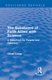 The Substance of Faith Allied with Science: A Catechism for Parents and Teachers book cover