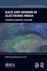 Race and Gender in Electronic Media: Content, Context, Culture book cover