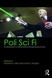 Poli Sci Fi: An Introduction to Political Science through Science Fiction book cover