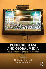 Political Islam and Global Media: The boundaries of religious identity book cover