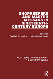 Shopkeepers and Master Artisans in Ninteenth-Century Europe book cover