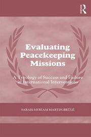 Evaluating Peacekeeping Missions: A Typology of Success and Failure in International Interventions book cover
