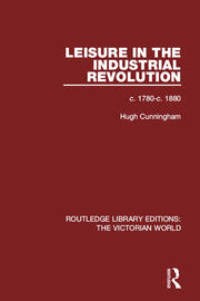 Leisure in the Industrial Revolution: c. 1780-c. 1880 book cover