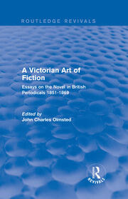 A Victorian Art of Fiction: Essays on the Novel in British Periodicals 1851-1869 book cover
