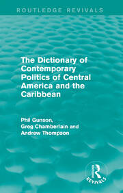 The Dictionary of Contemporary Politics of Central America and the Caribbean book cover