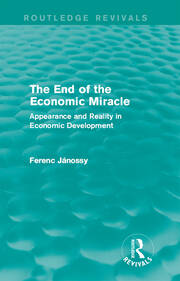 The End of the Economic Miracle: Appearance and Reality in Economic Development book cover