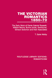 The Victorian Romantics 1850-70: The Early Work of Dante Gabriel Rossetti, William Morris, Burne-Jones, Swinburne, Simeon Solomon and their Associates book cover